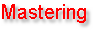 Mastering